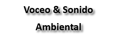 Voceo & Sonido Ambiental